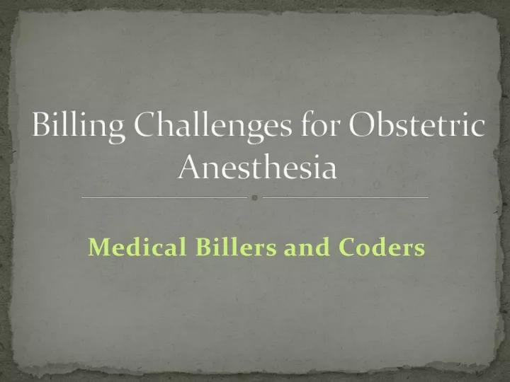 billing challenges for obstetric anesthesia