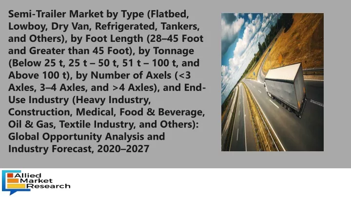 semi trailer market by type flatbed lowboy