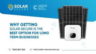 WHY GETTING SOLAR SECURE IS THE BEST OPTION FOR LONG  TERM BUSINESSES