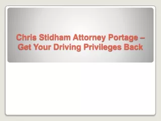 Chris Stidham Attorney Portage – Get Your Driving Privileges Back