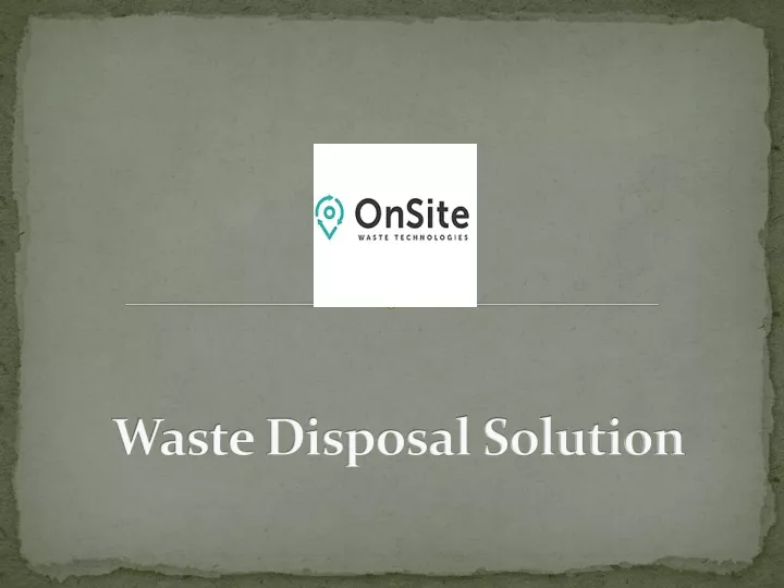 waste disposal solution