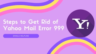 steps to get rid of yahoo mail error 999