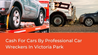 Cash For Cars By Professional Car Wreckers In Victoria Park