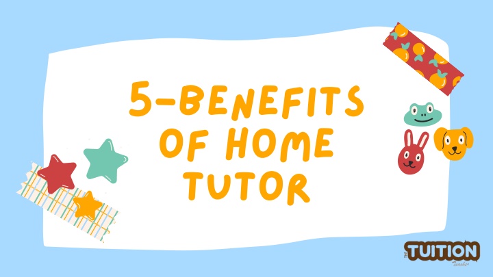 5 benefits of home tutor