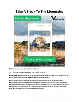 take a break to the mountains