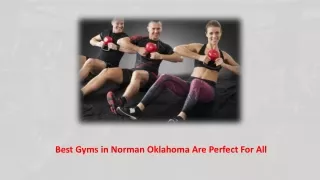 Best Gyms in Norman Oklahoma Are Perfect For All