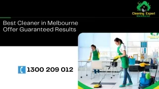 Best Cleaner in Melbourne Offer Guaranteed Results
