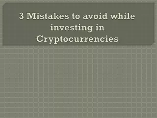 3 mistakes to avoid while investing in cryptocurrencies