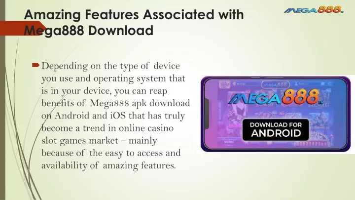 amazing features associated with mega888 download
