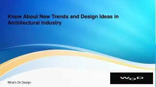 Know About New Trends and Design Ideas in Architectural Industry