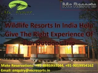 Wildlife Resorts In India Help Give The Right Experience Of Fun Outdoor Trip