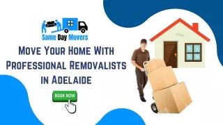 Move Your Home With Professional Removalists in Adelaide | Home Removal Services