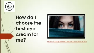 How do I choose the best eye cream for me