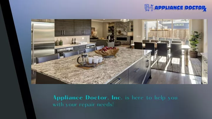 appliance doctor inc is here to help you with