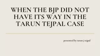 when the bjp did not have its way in the tarun