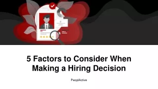 5 Factors to Consider When Making a Hiring Decision