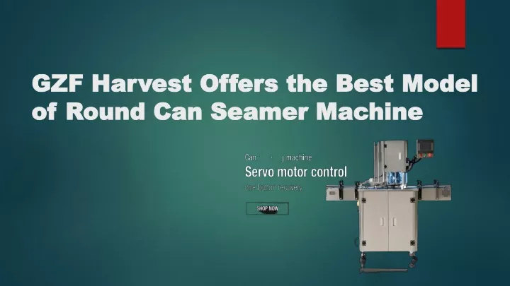 gzf harvest offers the best model of round can seamer machine