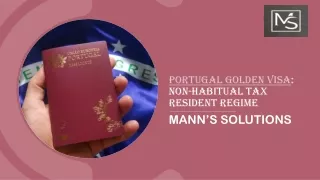 Portugal Golden Visa: Non-Habitual Tax Resident Regime | Mann's Solutions