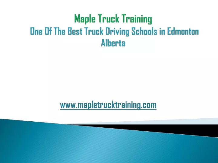 maple truck training one of the best truck driving schools in edmonton alberta