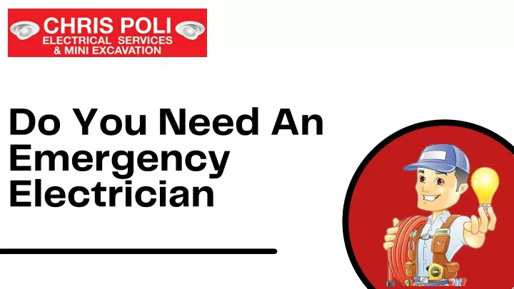 do you need an emergency electrician