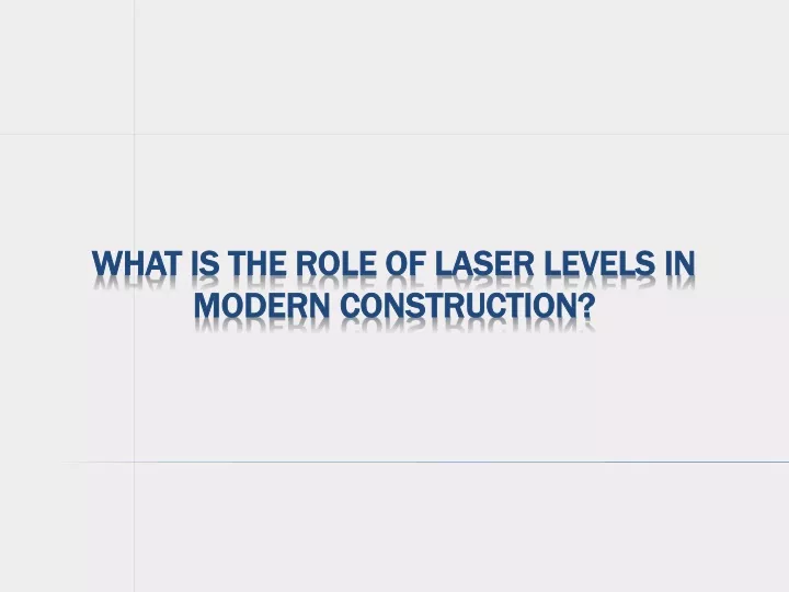 what is the role of laser levels in modern construction