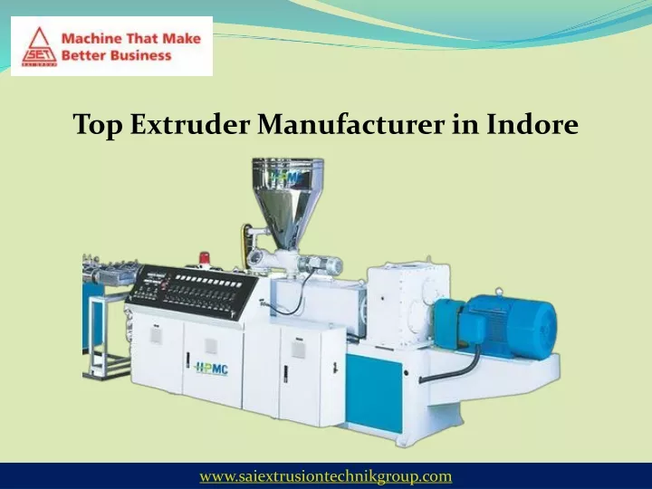 top extruder manufacturer in indore