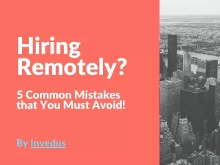 5 Common Mistakes to Avoid While Hiring Remote Staff - Invedus Outsourcing