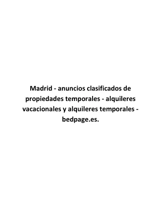Madrid - anuncios clasificados de propiedades temporales - alquileres vacacionales y alquileres temporales - bedpage.es.