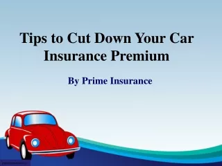 Tips to Cut Down Your Car Insurance Premium