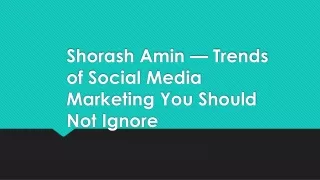 Shorash Amin — Trends of Social Media Marketing You Should Not Ignore