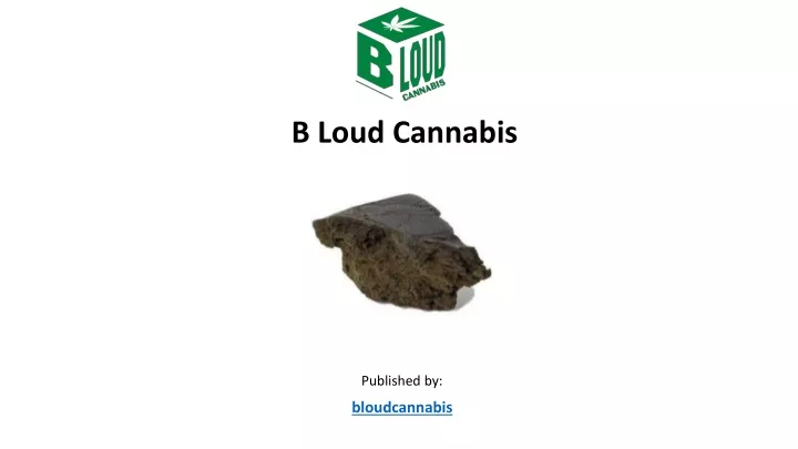 b loud cannabis