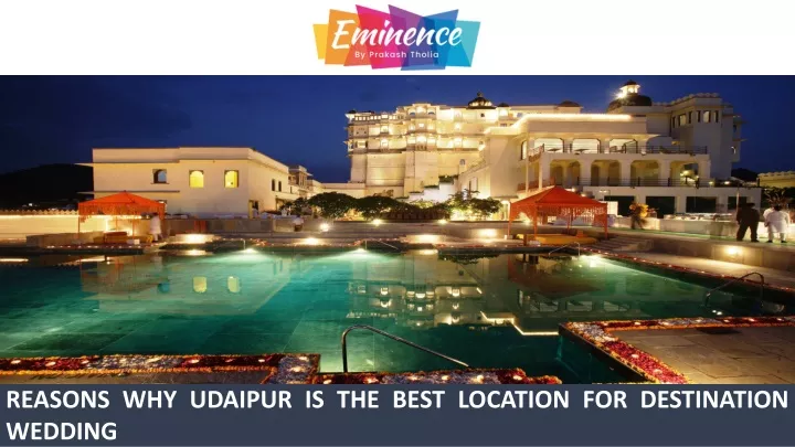 reasons why udaipur is the best location