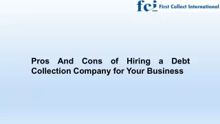 Pros And Cons of Hiring a Debt Collection Company for Your Business