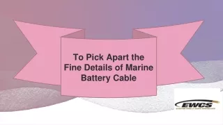 To Pick Apart the Fine Details of Marine Battery Cable