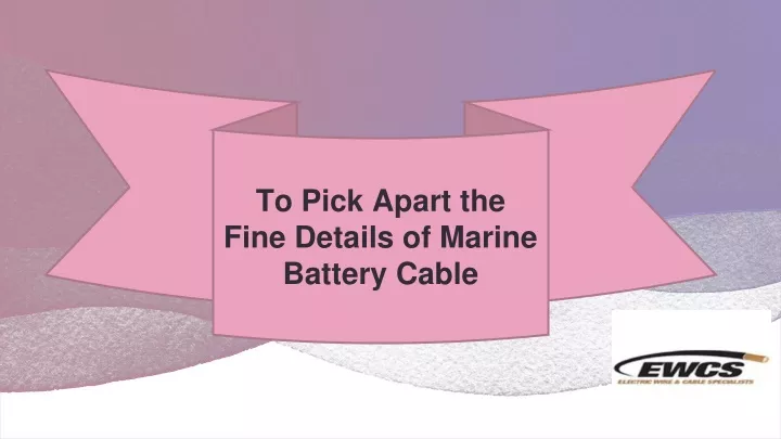 to pick apart the fine details of marine battery