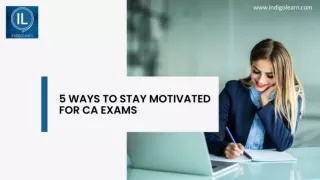 5 Ways to Stay Motivated for CA Exams