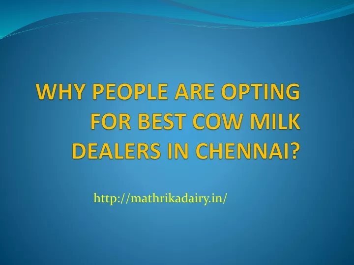 why people are opting for best cow milk dealers in chennai