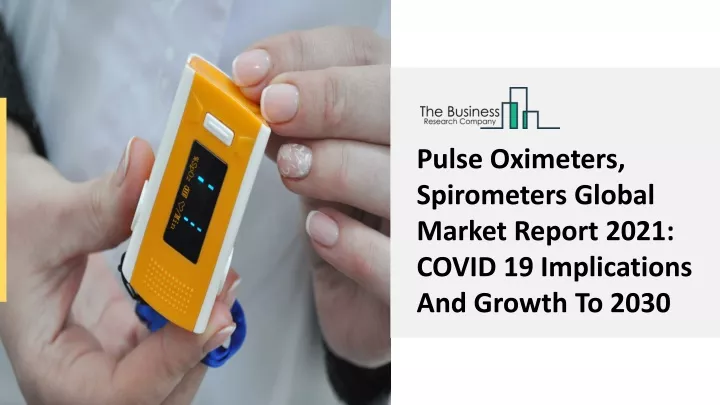 pulse oximeters spirometers global market report