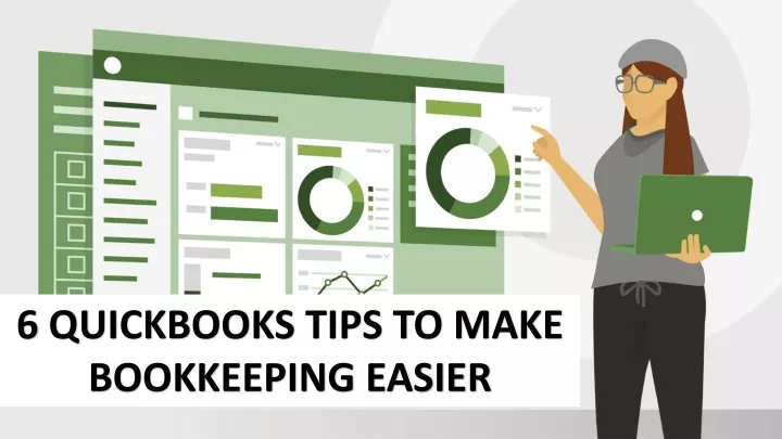 6 quickbooks tips to make bookkeeping easier