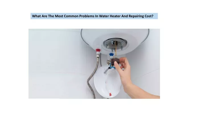 what are the most common problems in water heater