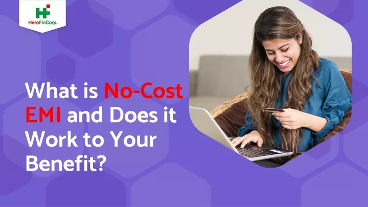 what is no cost emi and does it work to your benefit