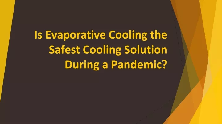 is evaporative cooling the safest cooling solution during a pandemic