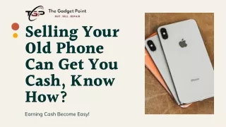 Selling Your Old Phone Can Get You Cash, Know How