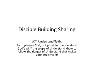 A74 Understand/faith,  Faith pleases God, is it possible to understand God's wil