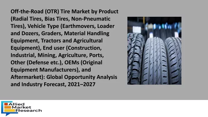 off the road otr tire market by product radial