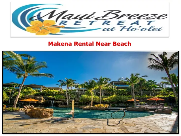 makena rental near beach