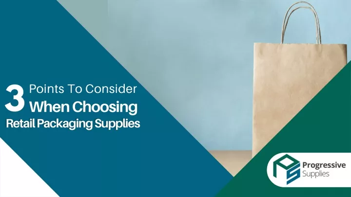 3 when choosing retail packaging supplies retail