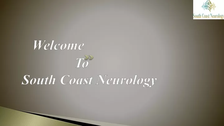 welcome to south coast neurology
