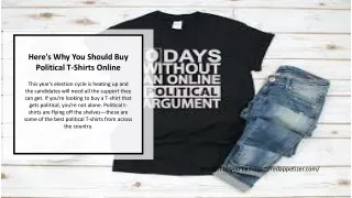 Here's Why You Should Buy Political T-Shirts Online