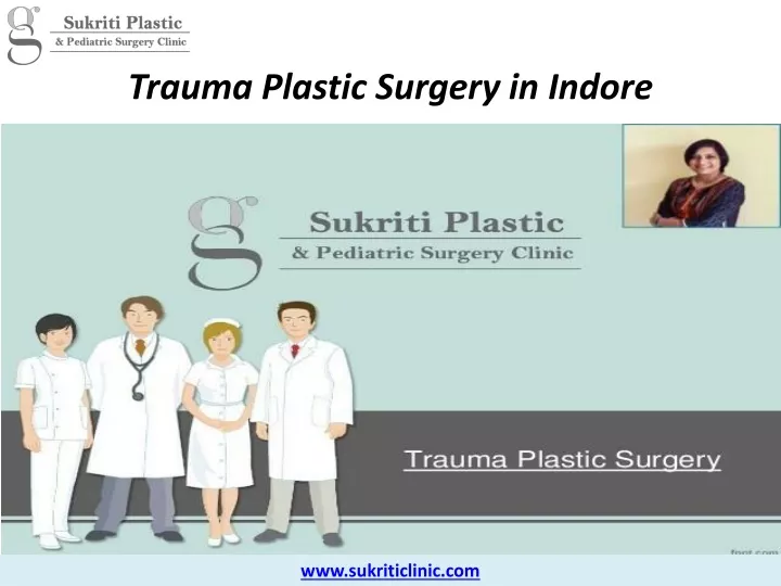 trauma plastic surgery in i ndore